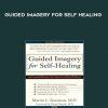Guided imagery for self healing by Dr. Martin Rossman