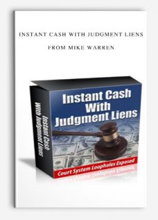 Instant Cash With Judgment Liens by Mike Warren
