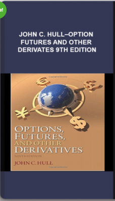 John C. Hull–Option – Futures and Other Derivates 9th Edition