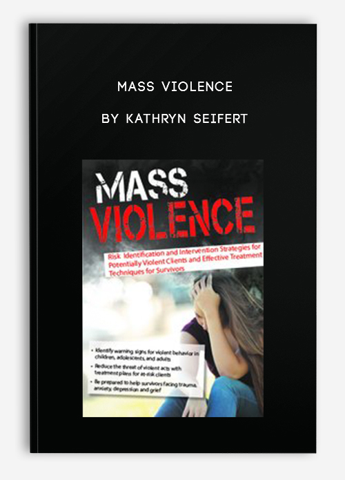 Mass Violence by Kathryn Seifert