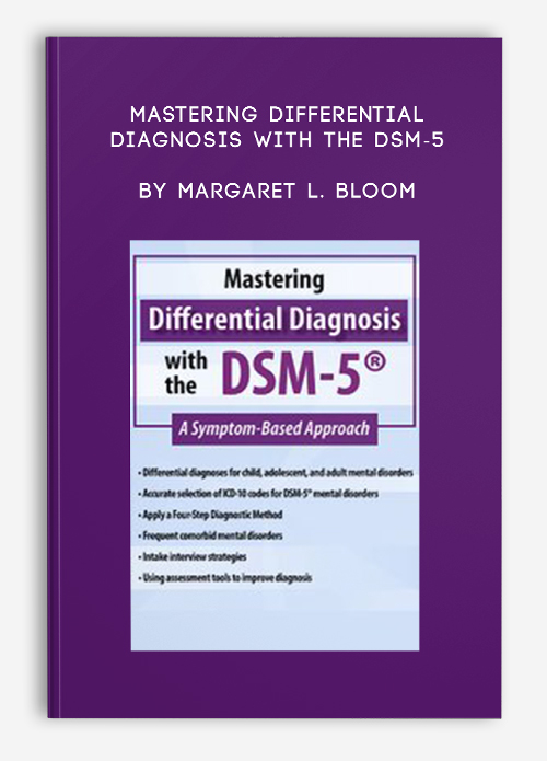 Mastering Differential Diagnosis with the DSM-5 by Margaret L. Bloom