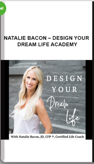 Natalie Bacon – Design Your Dream Life Academy