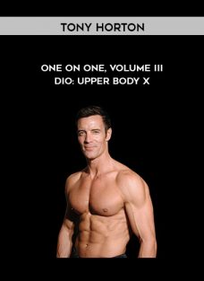 One on One, Volume III – DIO: Upper Body X by Tony Horton