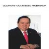 Quantum Touch Basic Workshop by Richard Gordon