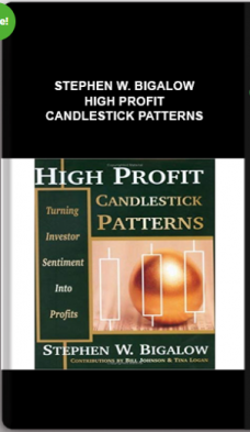 Stephen W. Bigalow – High Profit Candlestick Patterns