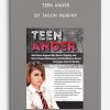 Teen Anger by Jason Murphy