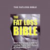 The Fatloss Bible by Anthony Colpo