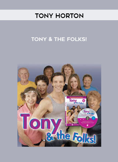 Tony & the Folks! by Tony Horton