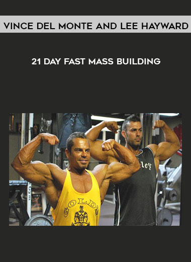 Vince Del Monte and Lee Hayward – 21 Day Fast Mass Building