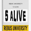 5 Alive by Rebus University