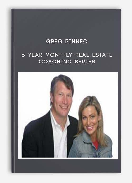 5 Year Monthly Real Estate Coaching Series by Greg Pinneo