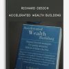 Accelerated Wealth Building by Richard Desich