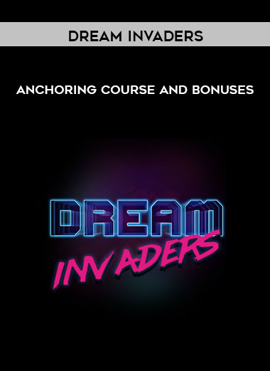 Anchoring Course and Bonuses by Dream Invaders