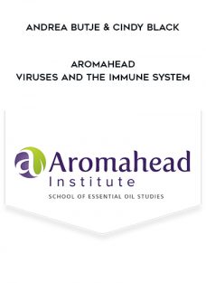 Aromahead – Viruses And The Immune System by Andrea Butje & Cindy Black