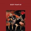 Body Pump 69 by Les MiBs