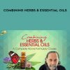 Combining Herbs & Essential Oils by David Crow