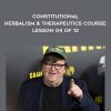 Constitutional Herbalism & Therapeutics course Lesson 04 of 12 by Michael Moore