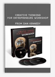 Creative Thinking For Entrepreneurs Workshop from Dan Kennedy