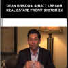 Dean Graziosi & Matt Larson – Real Estate Profit System 2.0