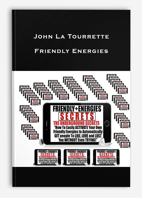 Friendly Energies by John La Tourrette