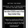 Getting the Money Program: How to Raise Private Capital for Real Estate