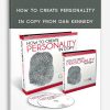 How to Create Personality in Copy from Dan Kennedy