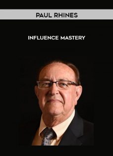 Influence Mastery by Paul Rhines