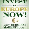 Invest in Europe Now by David R.Kotok