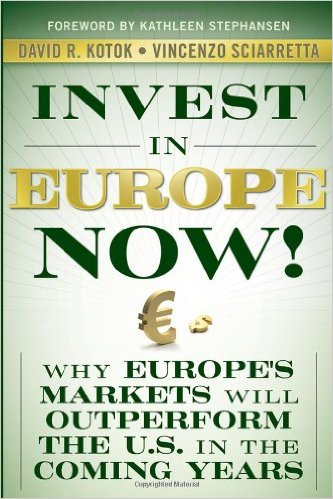 Invest in Europe Now by David R.Kotok