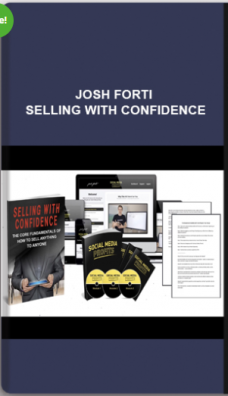 Josh Forti – Selling with Confidence