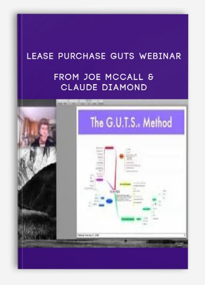 Lease Purchase GUTS Webinar by Joe McCall & Claude Diamond