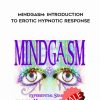 MINDGASM Introduction to Erotic Hypnotic Response by Brian David Phillips