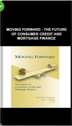 Moving Forward – The Future Of Consumer Credit And Mortgage Finance