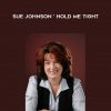 Sue Johnson ‘- Hold Me Tight
