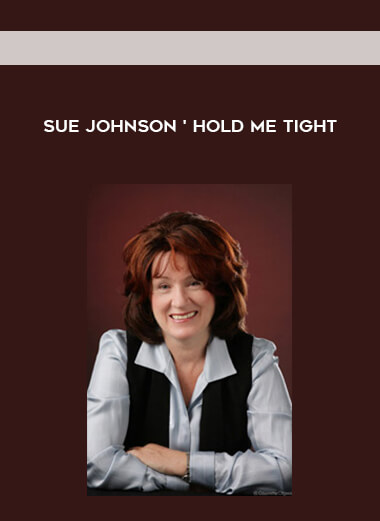 Sue Johnson ‘- Hold Me Tight