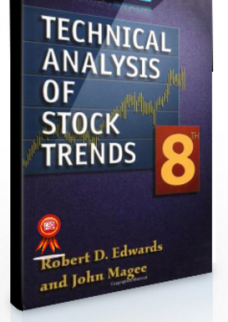 Technical Analysis of Stock & Trends (8th Edition) by Robert D.Edwards & John Magee
