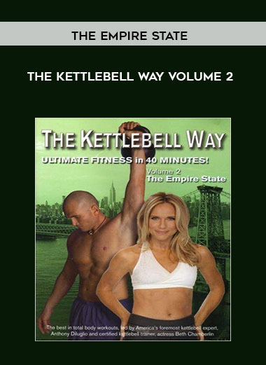 The Kettlebell Way Volume 2 The Empire State