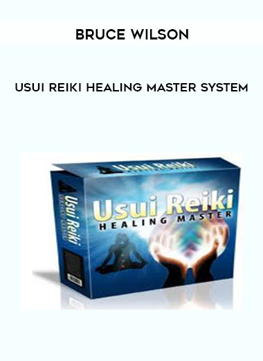 Usui Reiki Healing Master System from Bruce Wilson