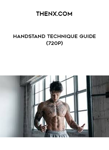 Course Available, Handstand Technique Guide (720p), THENX.com