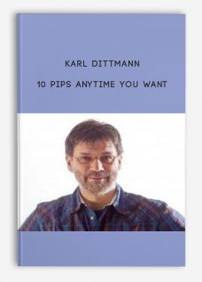 10 Pips Anytime you Want by Karl Dittmann
