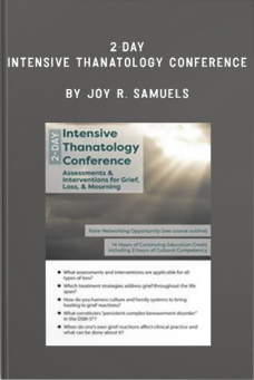 2-Day Intensive Thanatology Conference by Joy R. Samuels