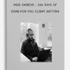 366 Days of Done-For-You Client Getting by Mike Shreeve