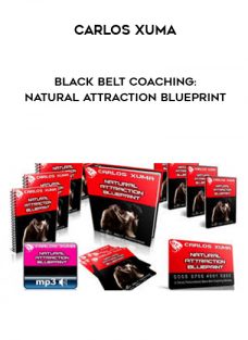 Black Belt Coaching: Natural Attraction Blueprint by Carlos Xuma