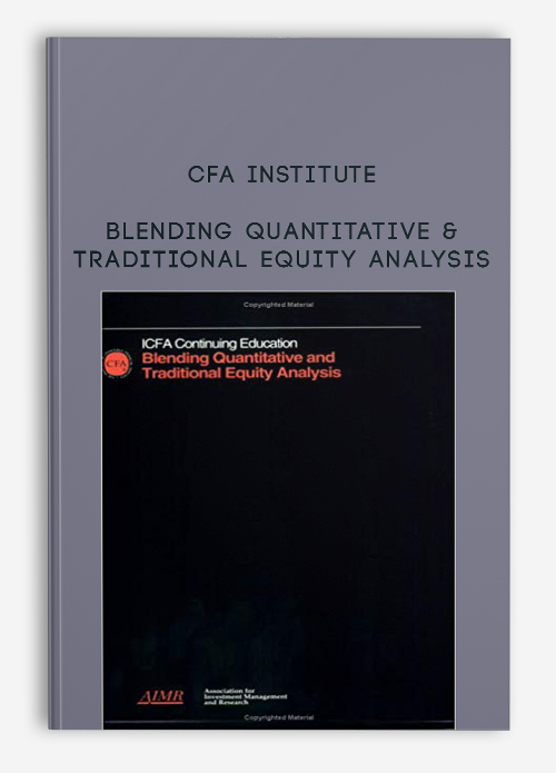 Blending Quantitative & Traditional Equity Analysis by CFA Institute