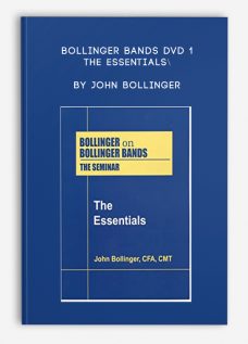 Bollinger Bands DVD 1 – The Essentials by John Bollinger
