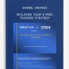 Building Your E-Mini Trading Strategy by Daniel Gramza