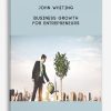Business Growth for Entrepreneurs by John Whiting