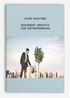 Business Growth for Entrepreneurs by John Whiting