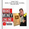 Grow Your Youtube Channel & Income Now by Jamie Tech