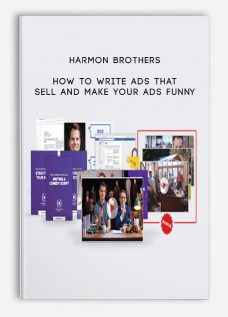 How To Write Ads That Sell And Make Your Ads Funny by Harmon Brothers